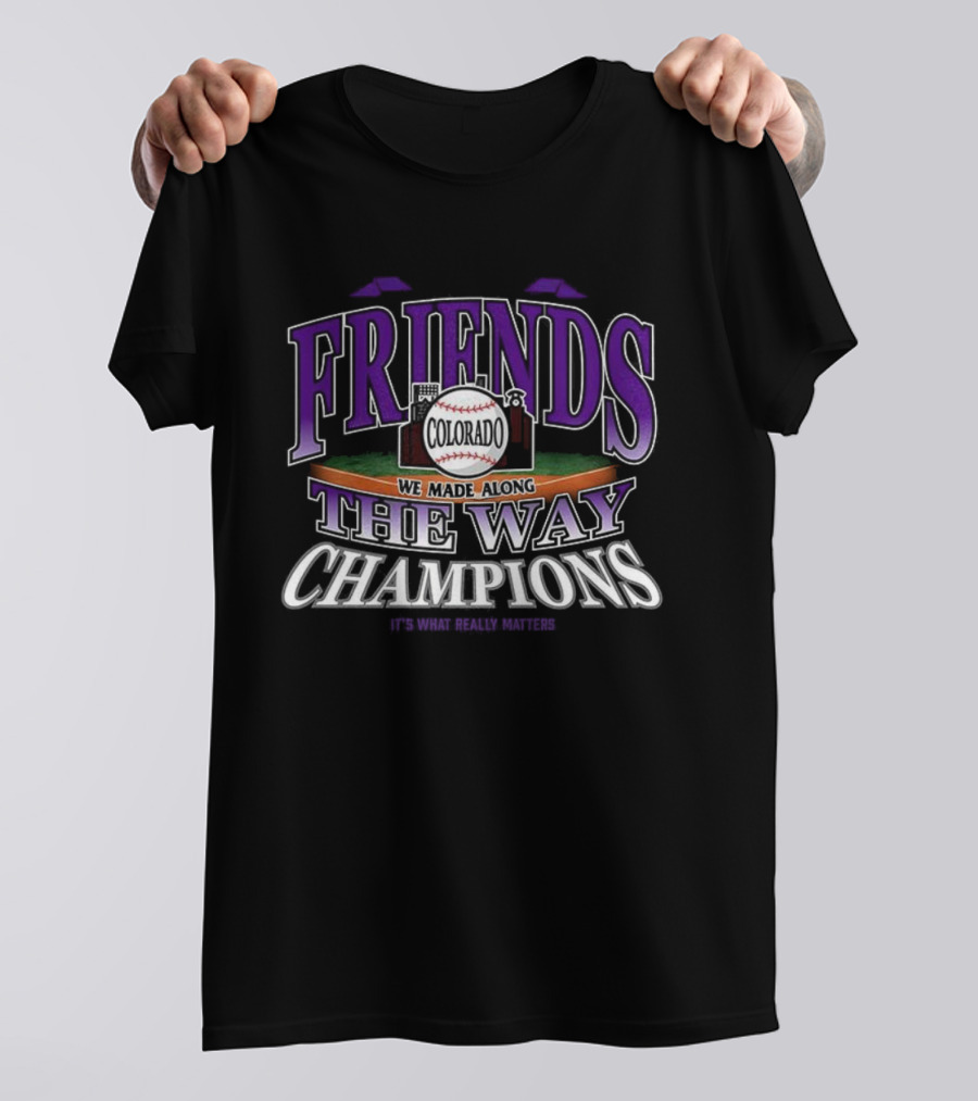 Friends The Way Champions Baseball Stadium Theme T-Shirt
