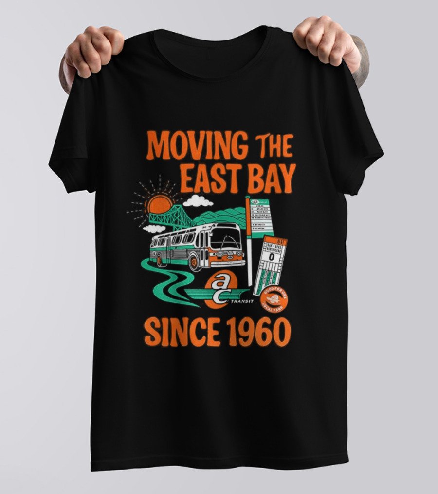 Moving The East Bay Good For Local Earth Since 1960 Bus Route T-Shirt