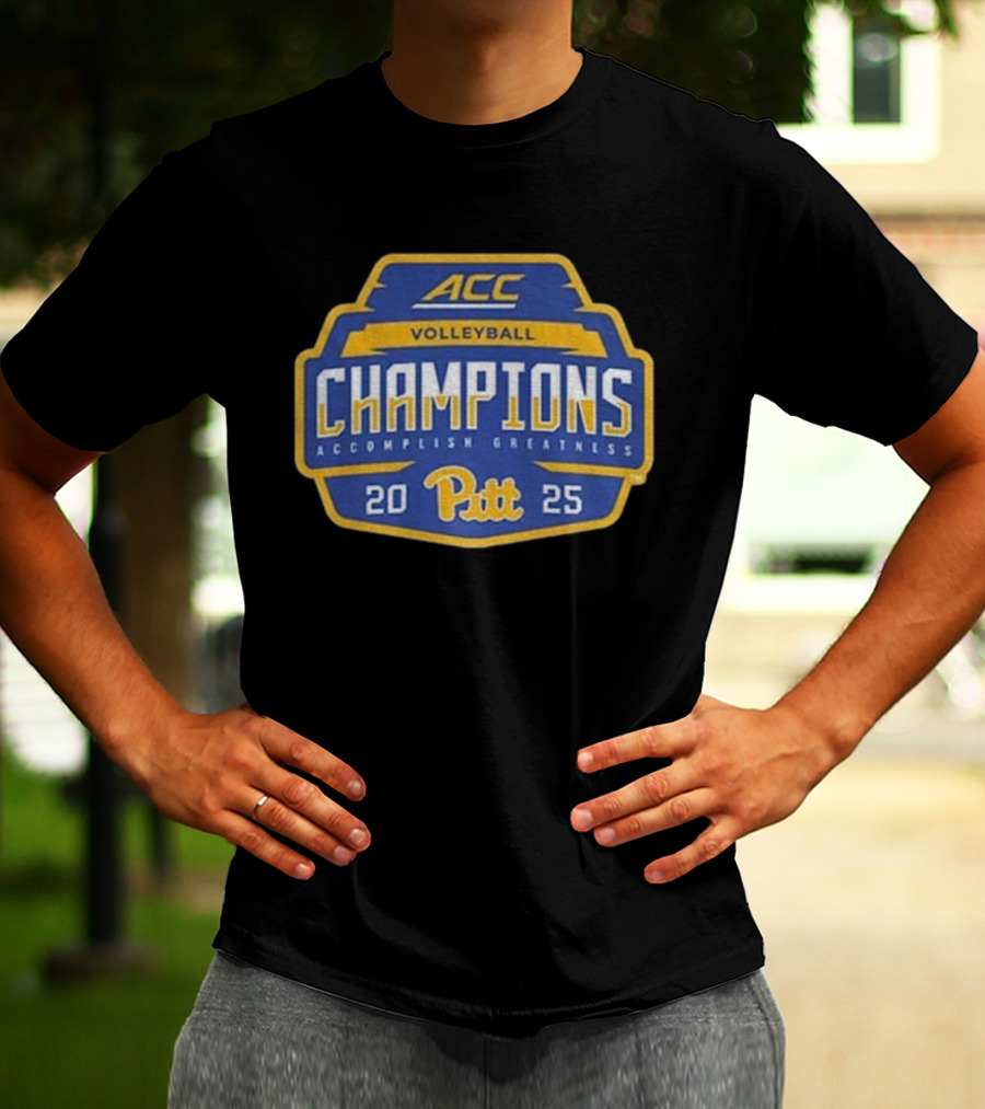 ACC Volleyball Champions Pitt Panthers Accomplish Greatness 2025 T-Shirt