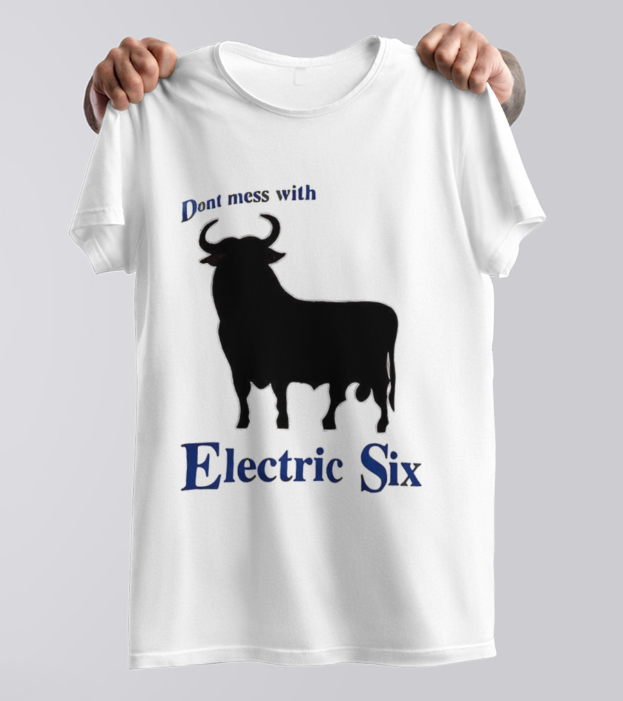 Electric Six Charging Bull Don't Mess With Energy T-Shirt