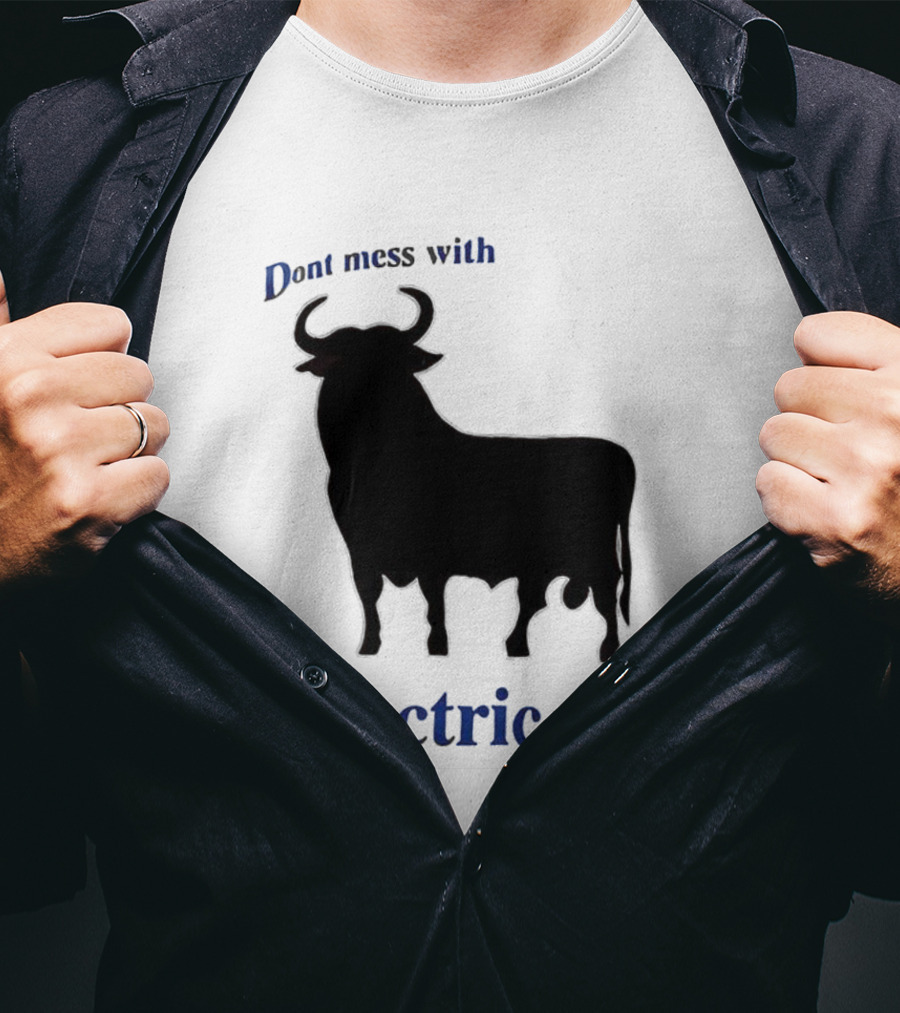 Electric Six Charging Bull Don't Mess With Energy T-Shirt