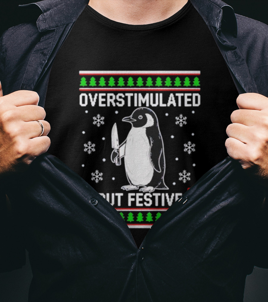 Overstimulated Penguin Christmas Ugly Sweater Festive Knife Snowflakes T-Shirt
