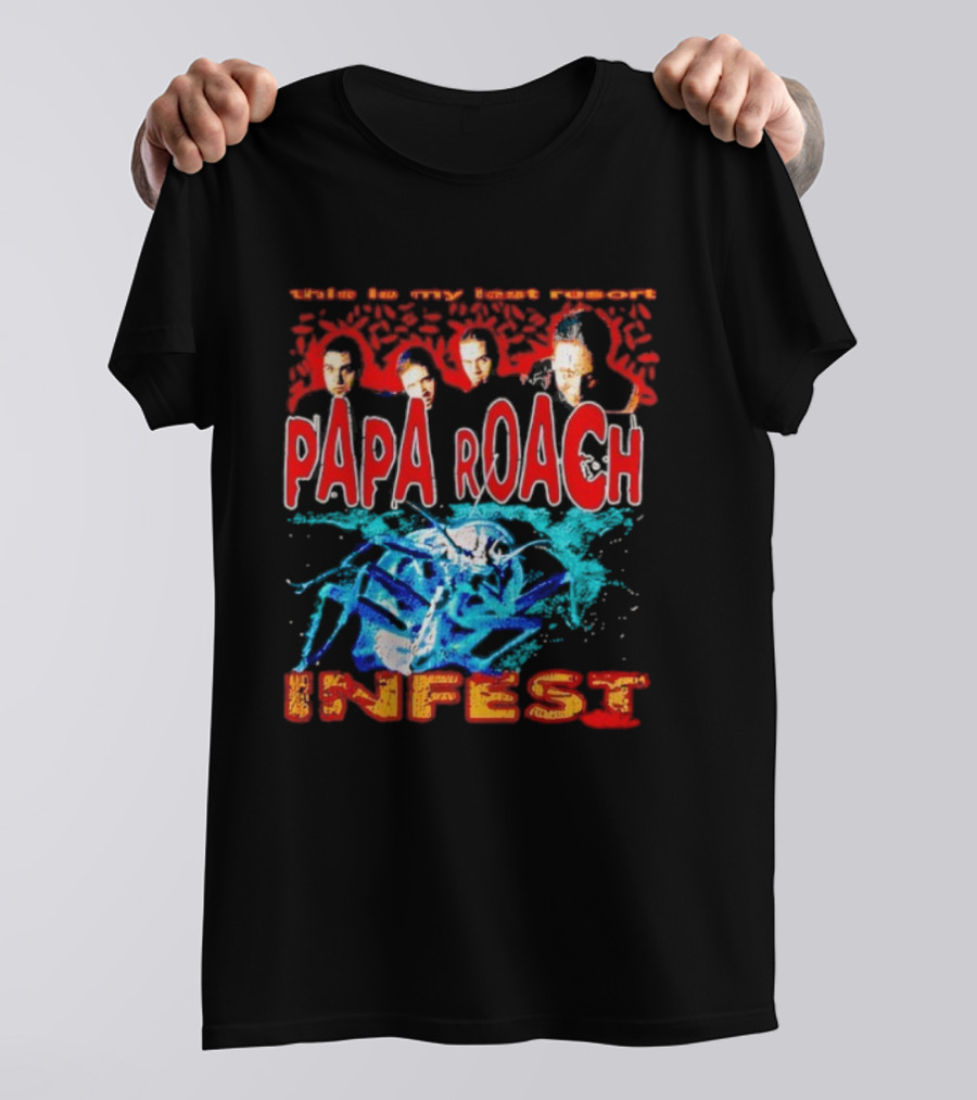 This Is My Last Resort Papa Roach Infest T-Shirt
