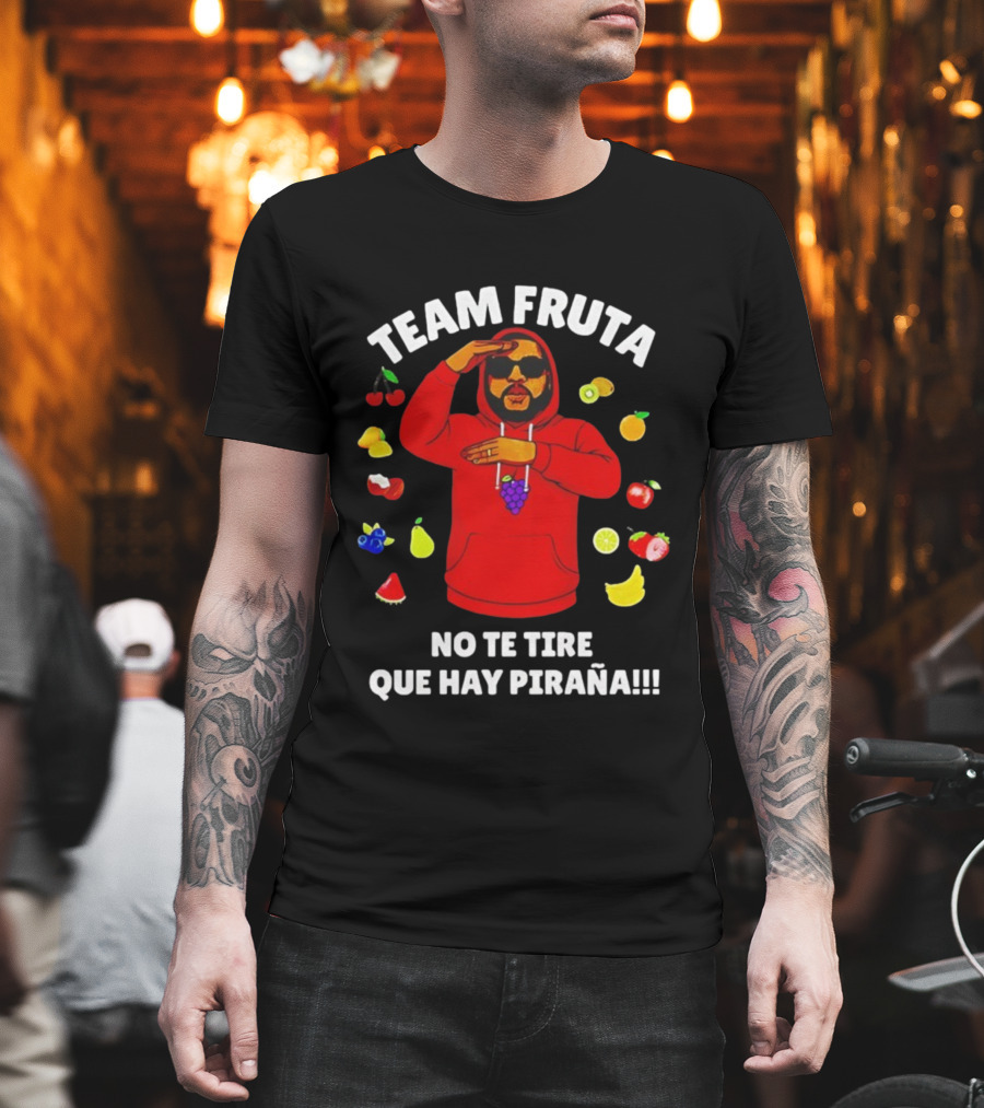 Team Fruta No Te Tire Que Hay Piraña Fruit Character T-Shirt