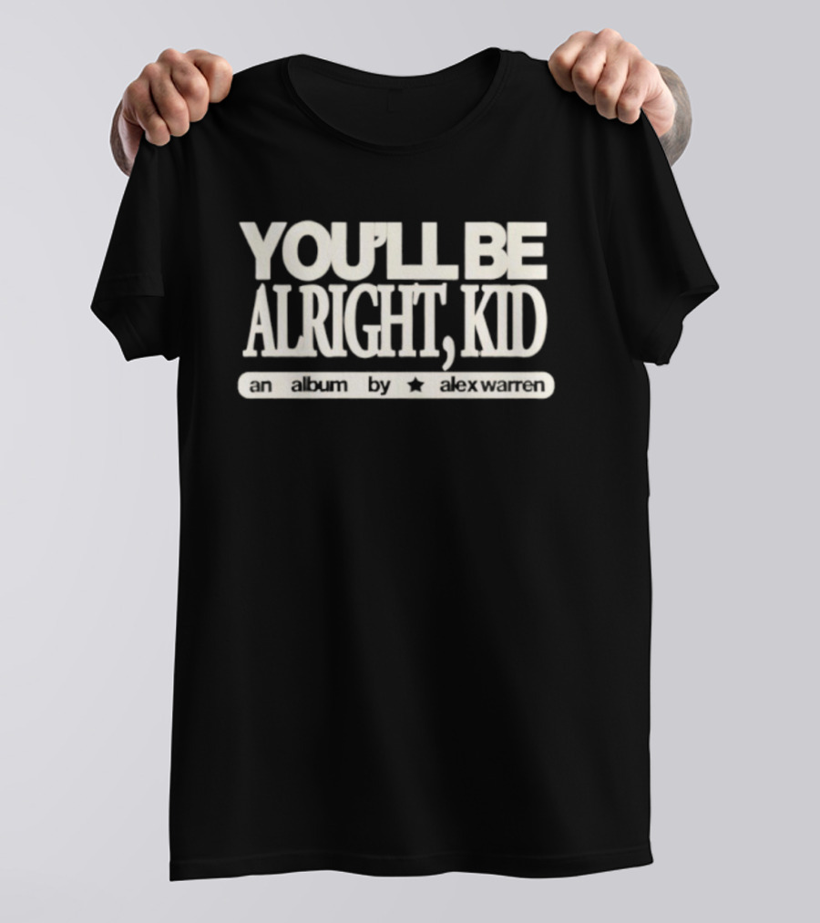 You’ll Be Alright Kid - An Album By Alex Warren Star Design T-Shirt
