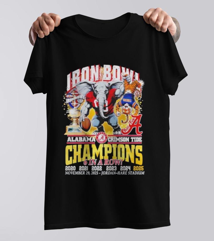 Alabama Crimson Tide Iron Bowl Champions 6 In A Row 2025 November 29 Jordan-Hare Stadium T-Shirt