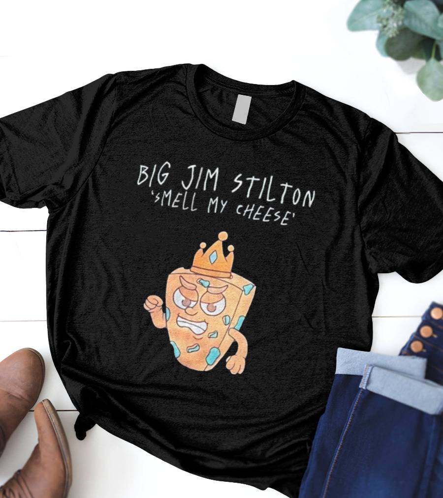 Big Jim Stilton Smell My Cheese Cartoon Crown Character T-Shirt