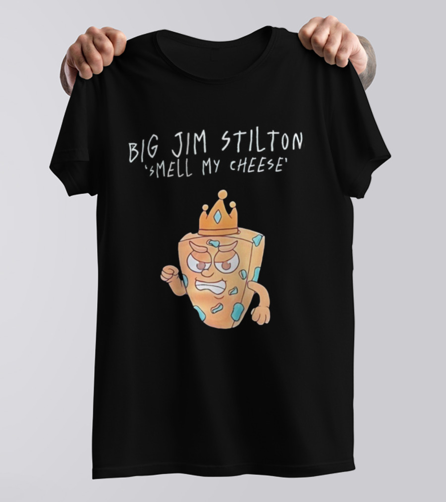Big Jim Stilton Smell My Cheese Cartoon Crown Character T-Shirt