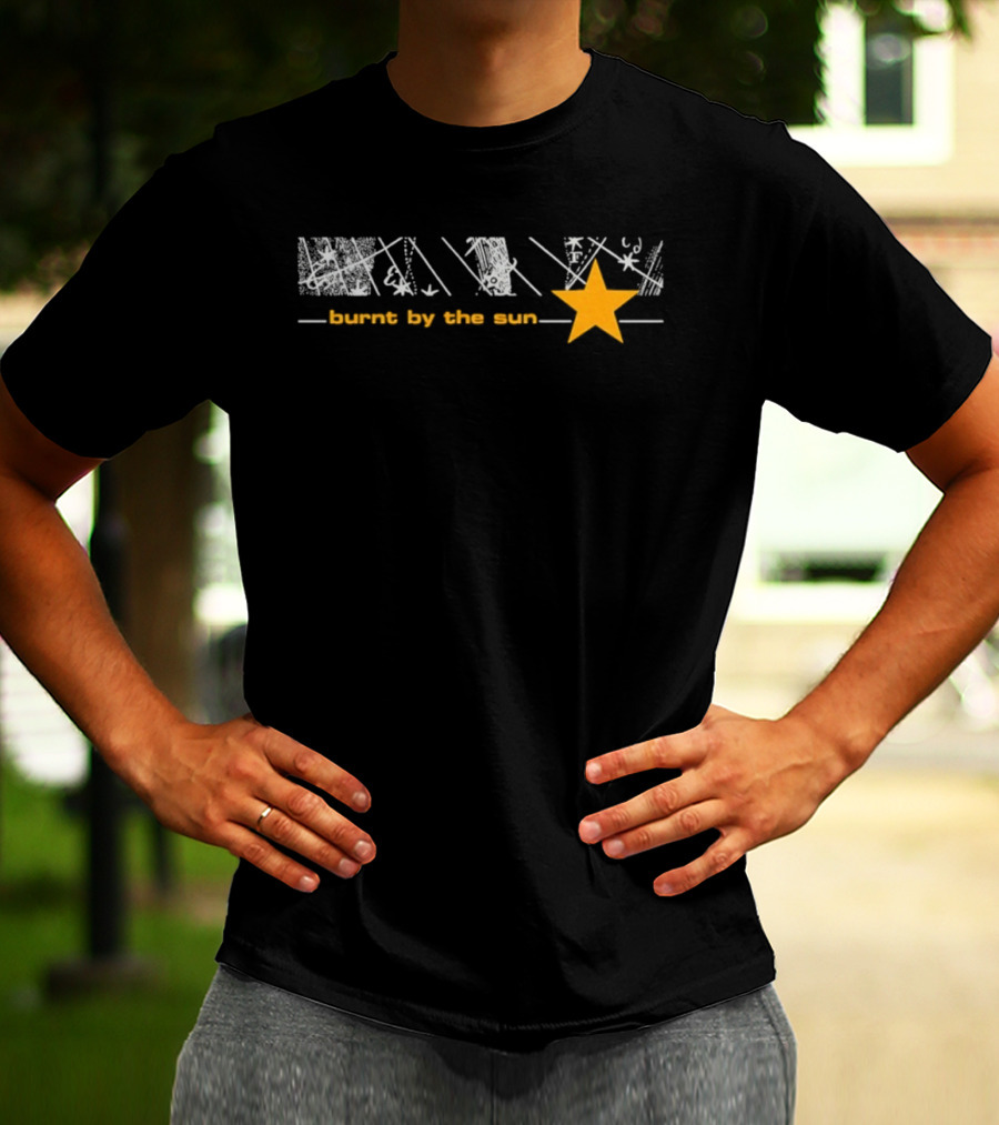 Burnt By The Sun Star Band Design T-Shirt
