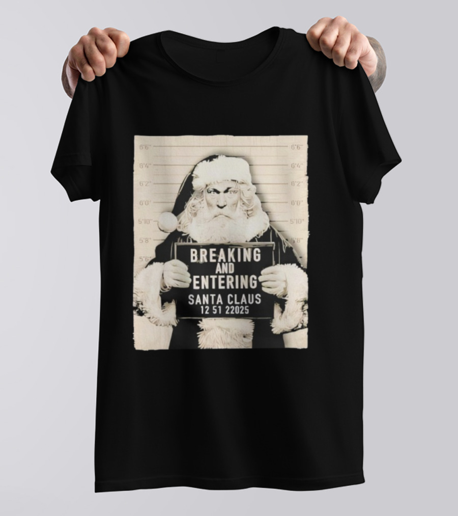 Santa Claus Shot Breaking And Entering Christmas Humor T-Shirt