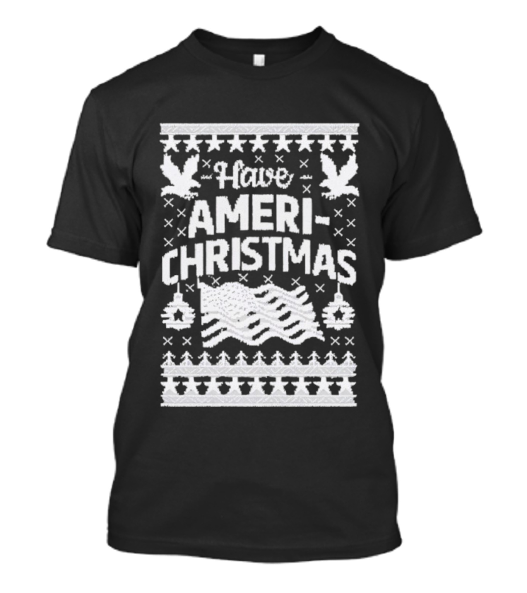 Have Ameri-Christmas Patriotic Holiday Season Festive Decorations T-Shirt
