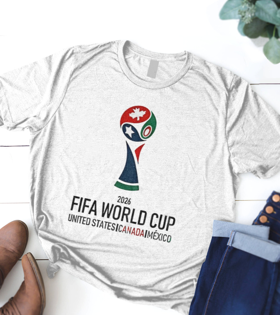2026 FIFA World Cup United States Canada Mexico T-Shirt