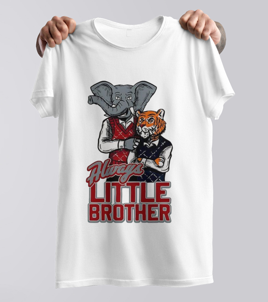 Alabama Crimson Tide Elephant Vs Auburn Tigers Always Little Brother T-Shirt