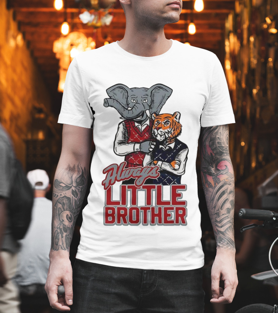 Alabama Crimson Tide Elephant Vs Auburn Tigers Always Little Brother T-Shirt