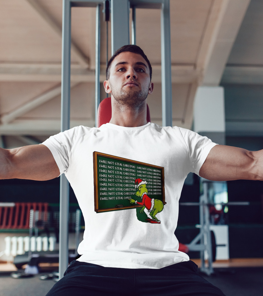 I Will Not Steal Christmas Punishment Grinch Writing Lines T-Shirt