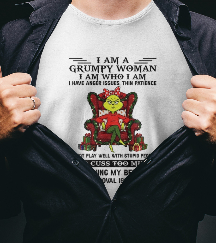 Grinch Grumpy Woman I Am Who I Am Anger Issues Thin Patience Do Not Play Well With Stupid People Christmas T-Shirt