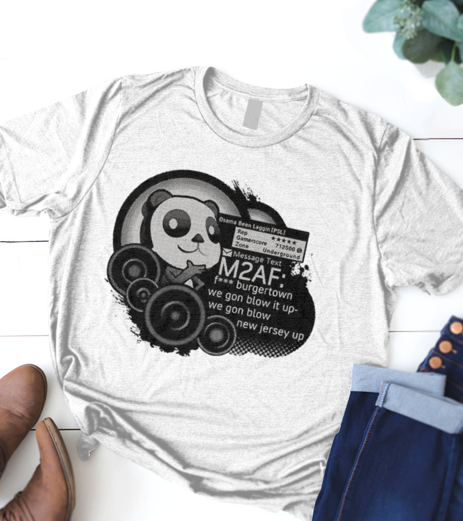 M2AF Panda Osama Been Laggin Burgetown Message New Jersey Underground Gamerscore T-Shirt