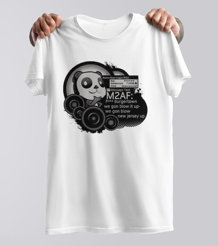 M2AF Panda Osama Been Laggin Burgetown Message New Jersey Underground Gamerscore T-Shirt