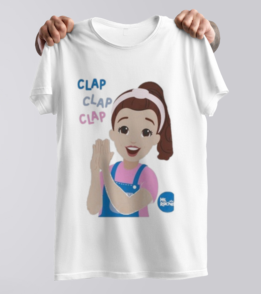 Ms Rachel Clap Clap Clap Cartoon Character Fun Educational Kids T-Shirt
