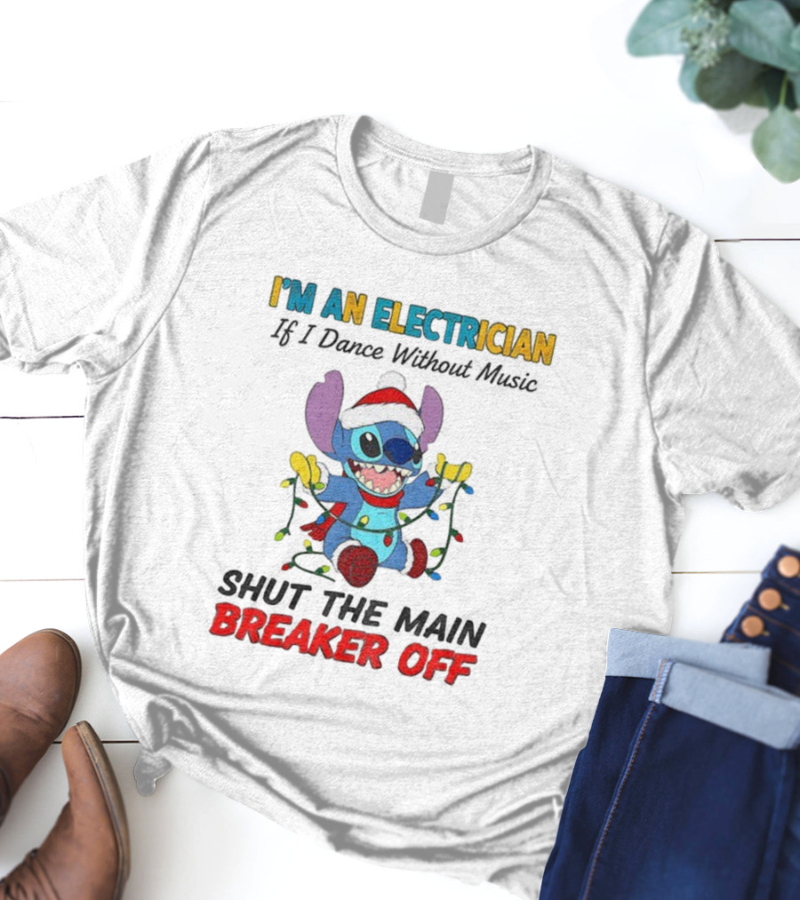I'm An Electrician Stitch Santa Shut The Main Breaker Off Christmas T-Shirt