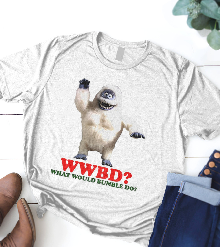 WWBD Abominable Snow Monster What Would Bumble Do Rudolph Christmas T-Shirt