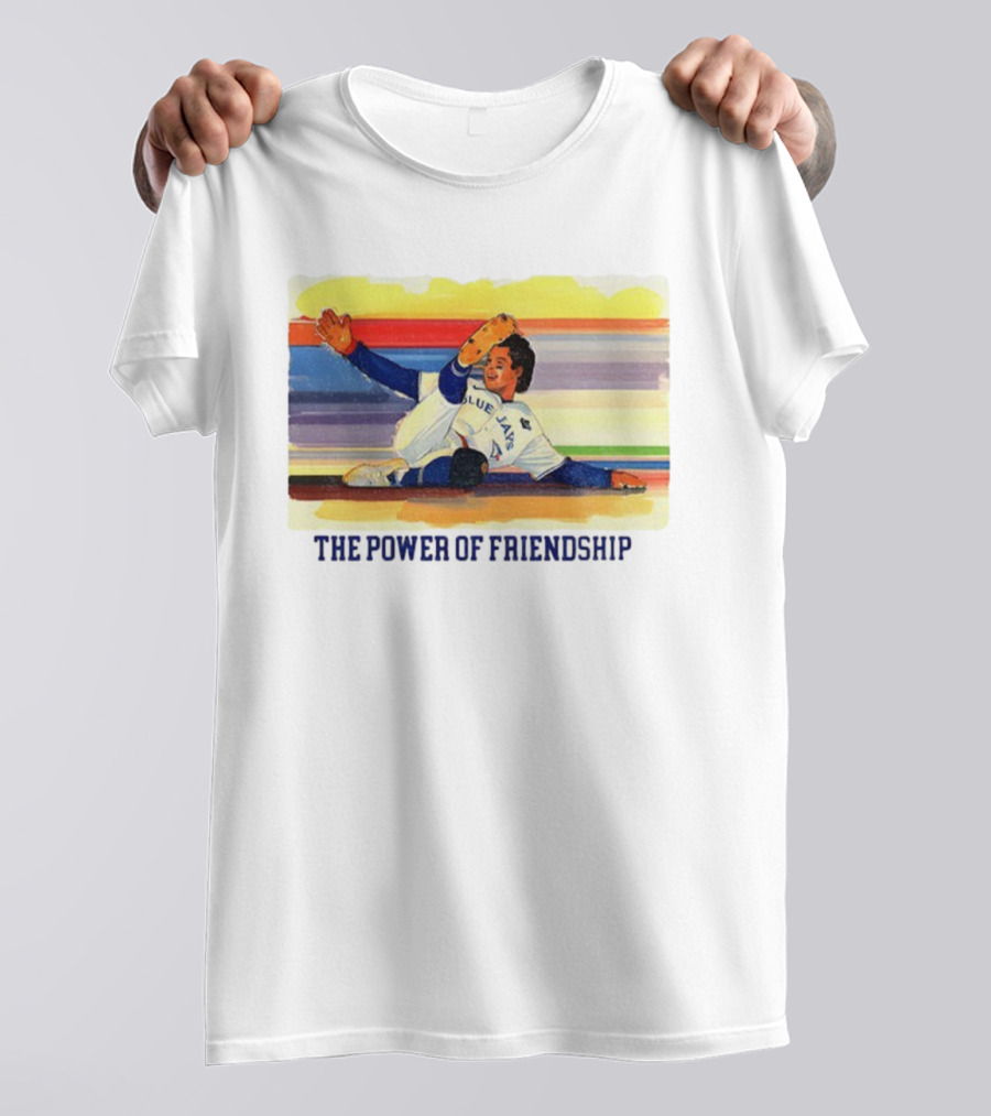 Toronto Blue Jays World Series The Power Of Friendship T-Shirt