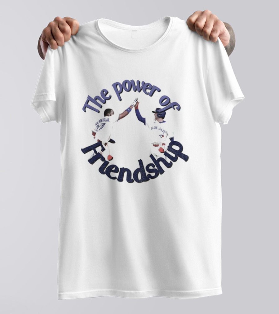 The Blue Jays The Power Of Friendship High Five Celebration T-Shirt