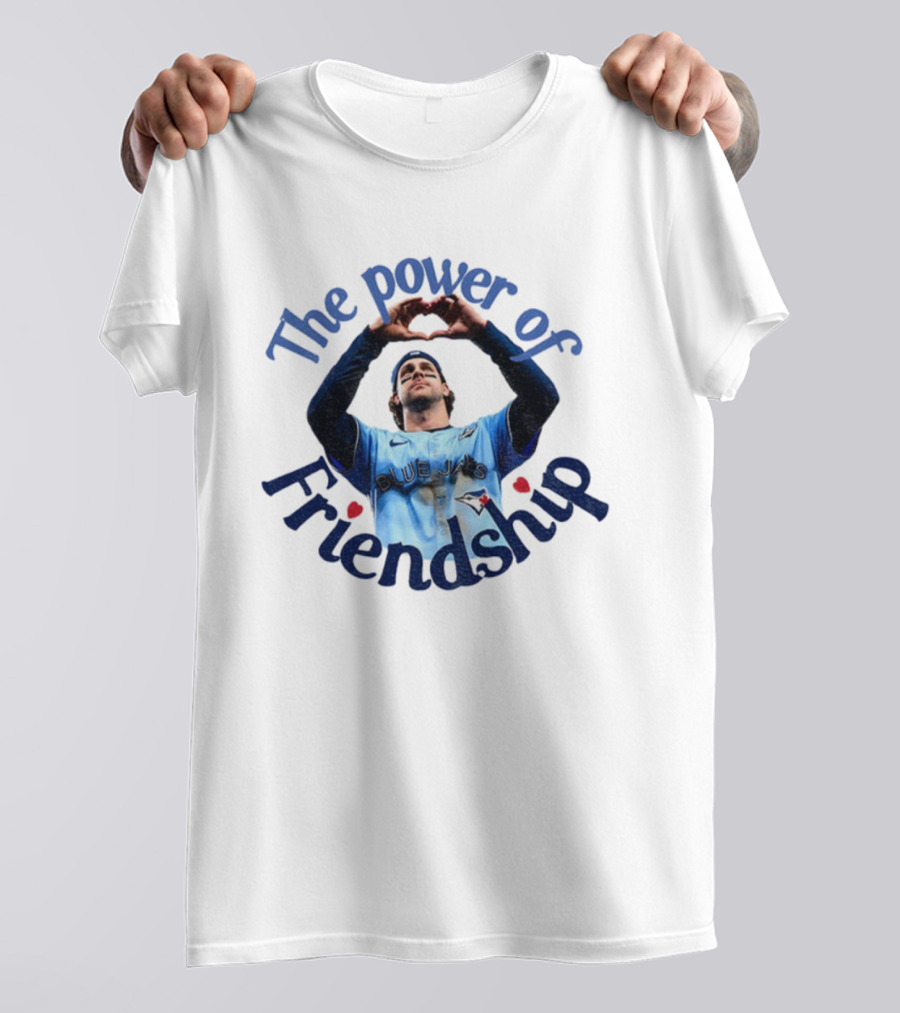 The Power Of Friendship Blue Jays Baseball Team Connection T-Shirt