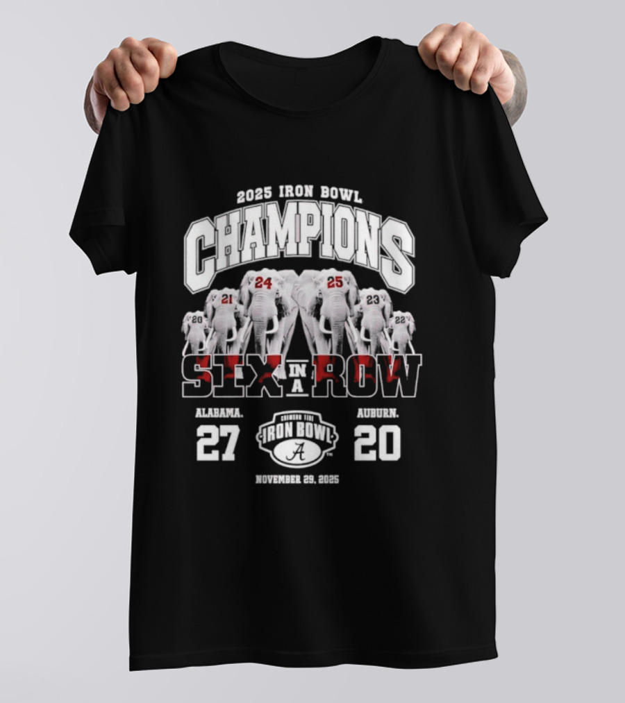 Alabama Crimson Tide 2025 Iron Bowl Champions Six In A Row Victory Score 27-20 T-Shirt