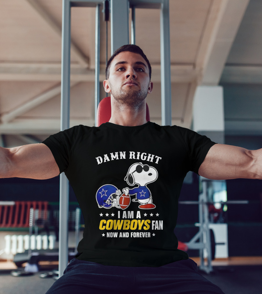 Damn Right I Am A Cowboys Fan Now And Forever Snoopy Football Helmet T-Shirt