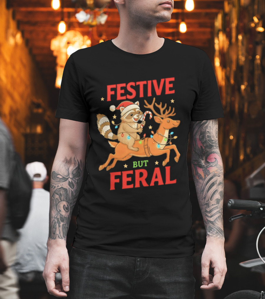 Festive But Feral Christmas Raccoon Reindeer Ride T-Shirt