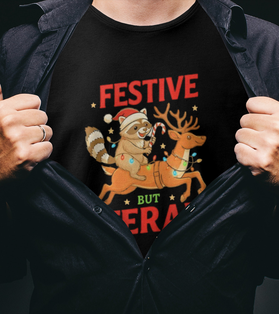 Festive But Feral Christmas Raccoon Reindeer Ride T-Shirt