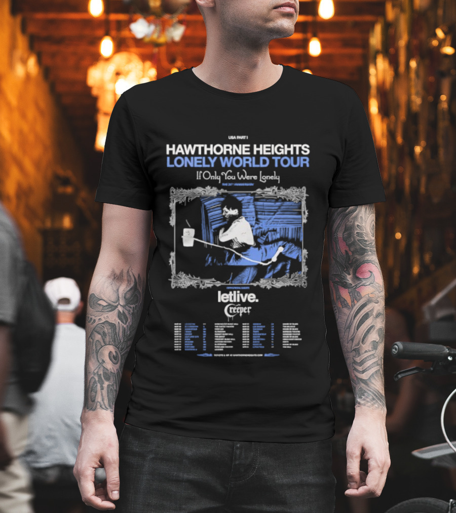 Hawthorne Heights Lonely World Tour If Only You Were Lonely 2026 Dates And Cities List T-Shirt