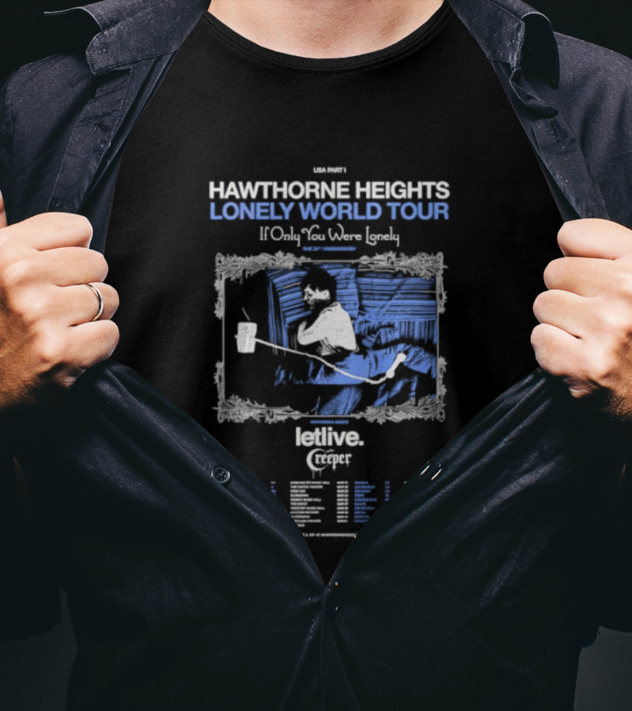 Hawthorne Heights Lonely World Tour If Only You Were Lonely 2026 Dates And Cities List T-Shirt