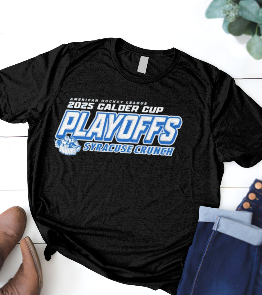 Syracuse Crunch Calder Cup 2025 Playoffs Clothing T-Shirt