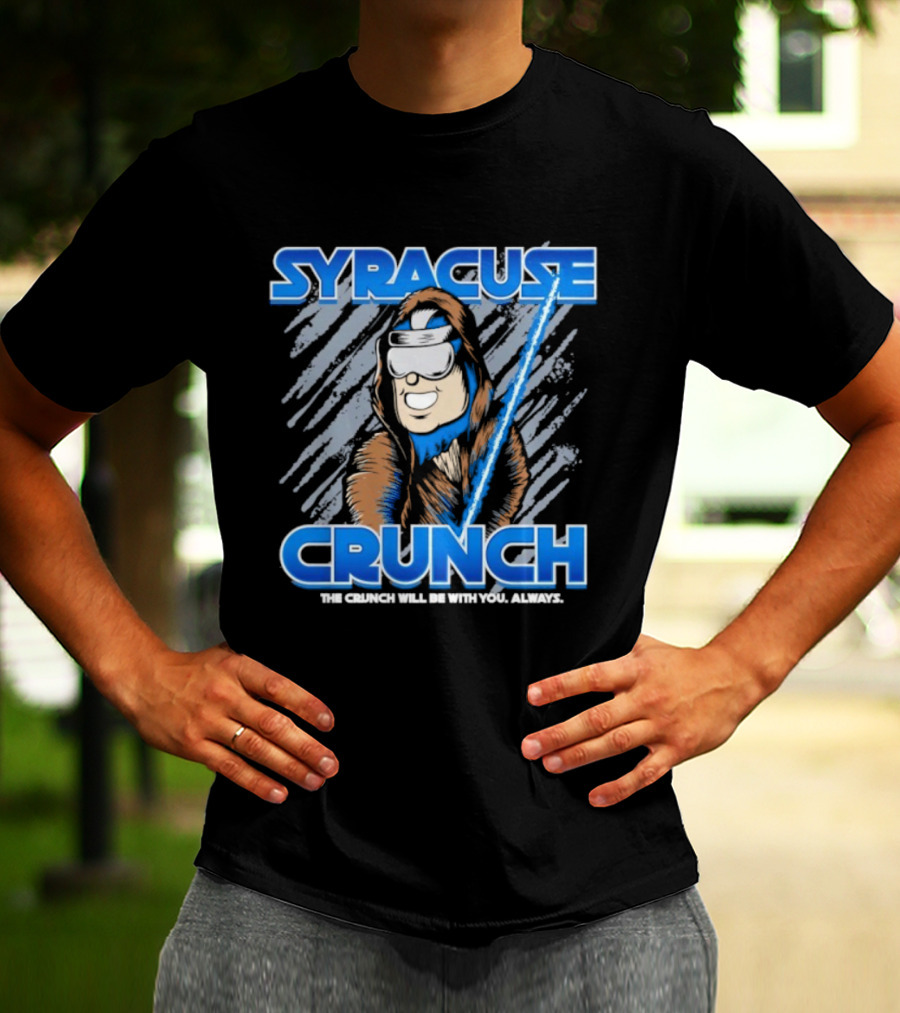Syracuse Crunch The Crunch Will Be With You Always T-Shirt