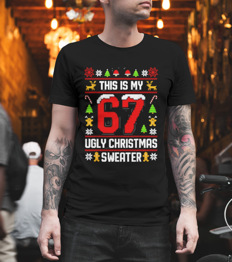 This Is My Ugly Christmas Sweater 87 Meme T-Shirt