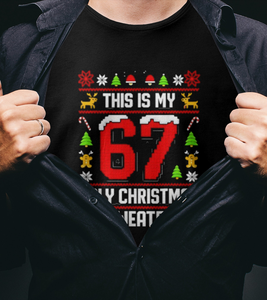 This Is My Ugly Christmas Sweater 87 Meme T-Shirt