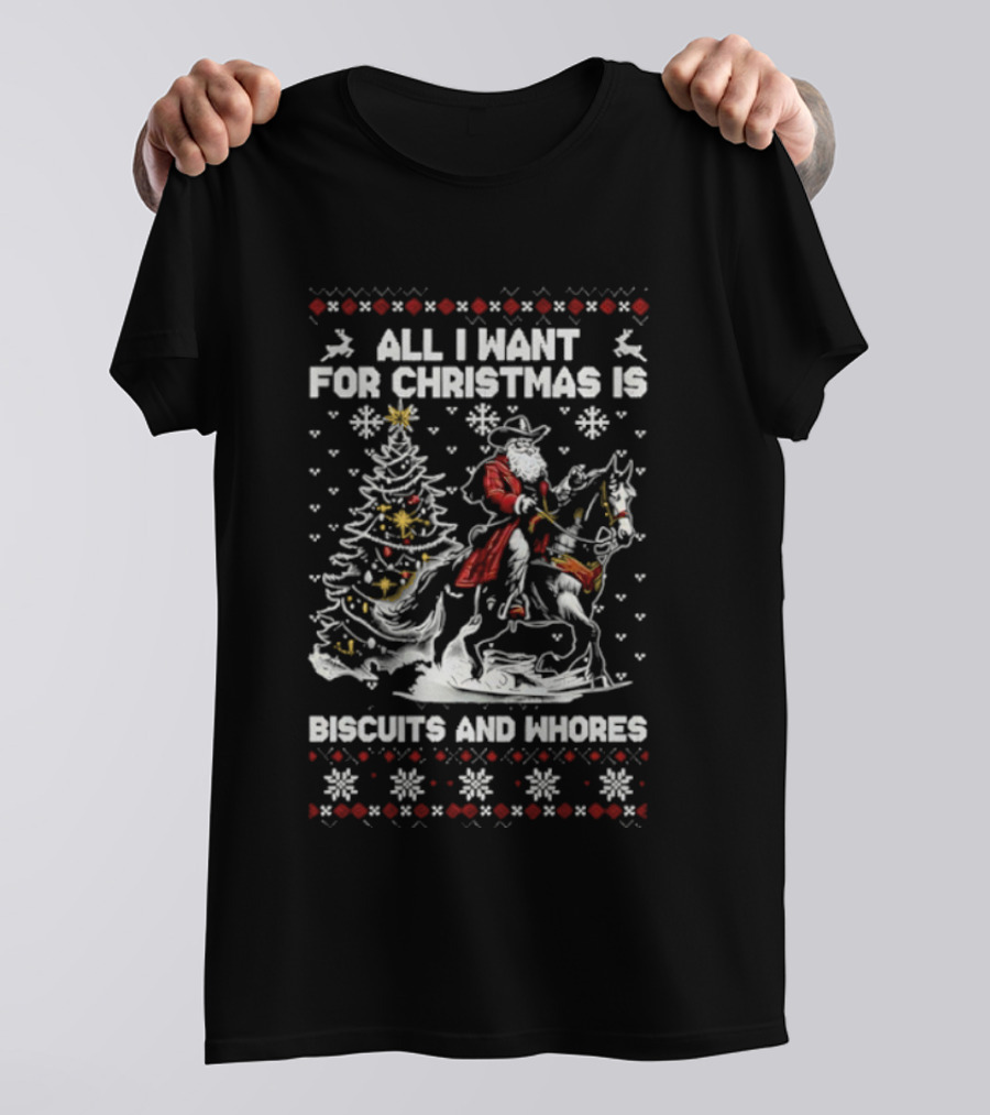 All I Want For Christmas Is Biscuits And Whores Western Cowboy Riding Santa Snowflake Pattern T-Shirt