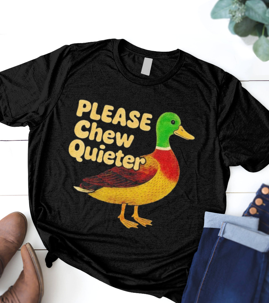 Please Chew Quieter Wild Duck Sarcastic Animal T-Shirt
