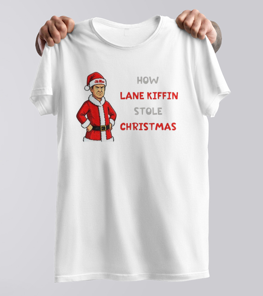 How Lane Kiffin Stole Christmas Funny Grinchmas Ole Miss Santa Coach T-Shirt