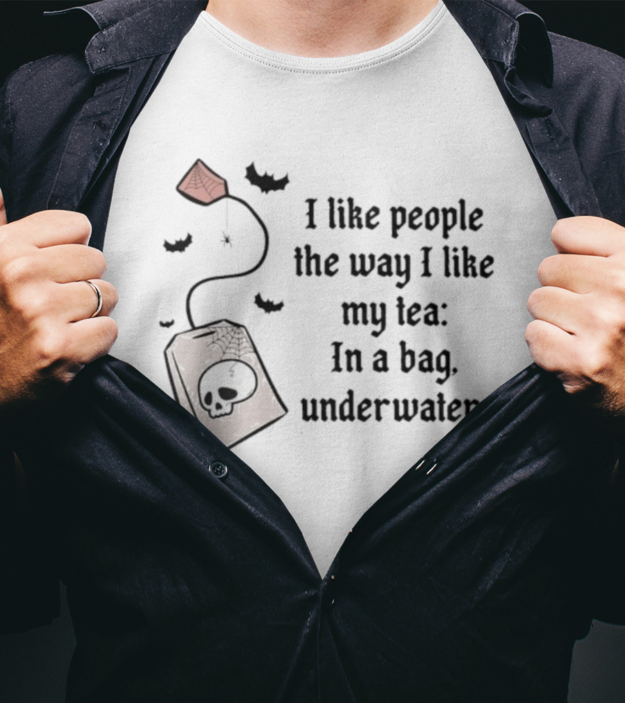 I Like People The Way I Like My Tea Skull Teabag Halloween Bats T-Shirt