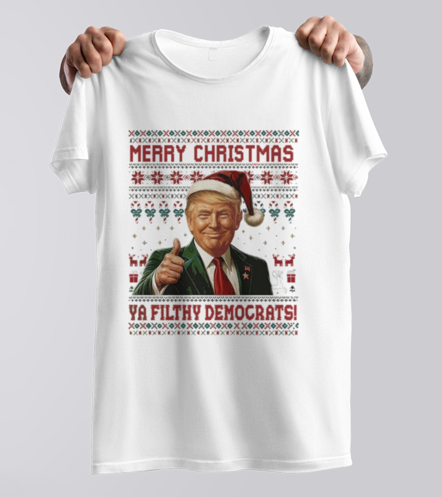 Merry Christmas Ya Filthy Democrats Trump Santa Thumbs Up Holiday Sweater T-Shirt