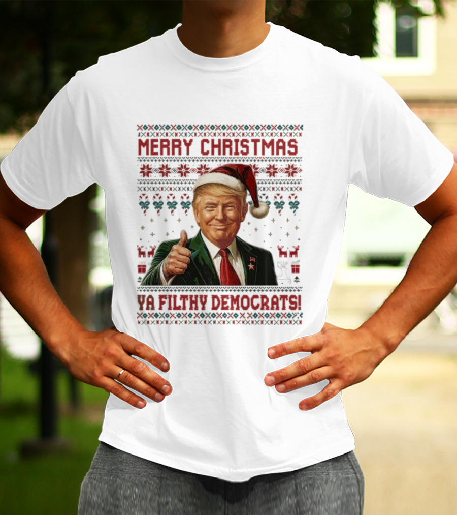 Merry Christmas Ya Filthy Democrats Trump Santa Thumbs Up Holiday Sweater T-Shirt