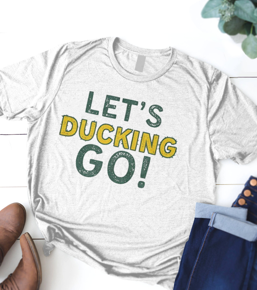 Oregon Let's Ducking Go Excited Spirit T-Shirt