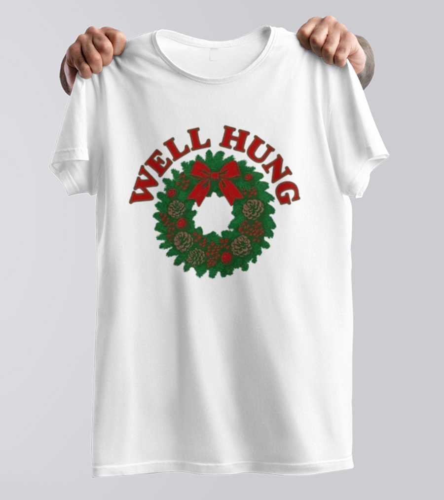 Well Hung Christmas Wreath Holiday Xmas T-Shirt
