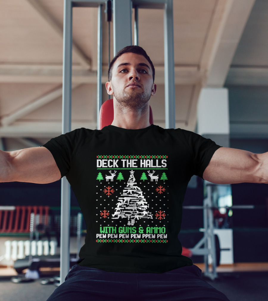 Deck The Halls With Guns & Ammo Pew Pew Funny Christmas T-Shirt