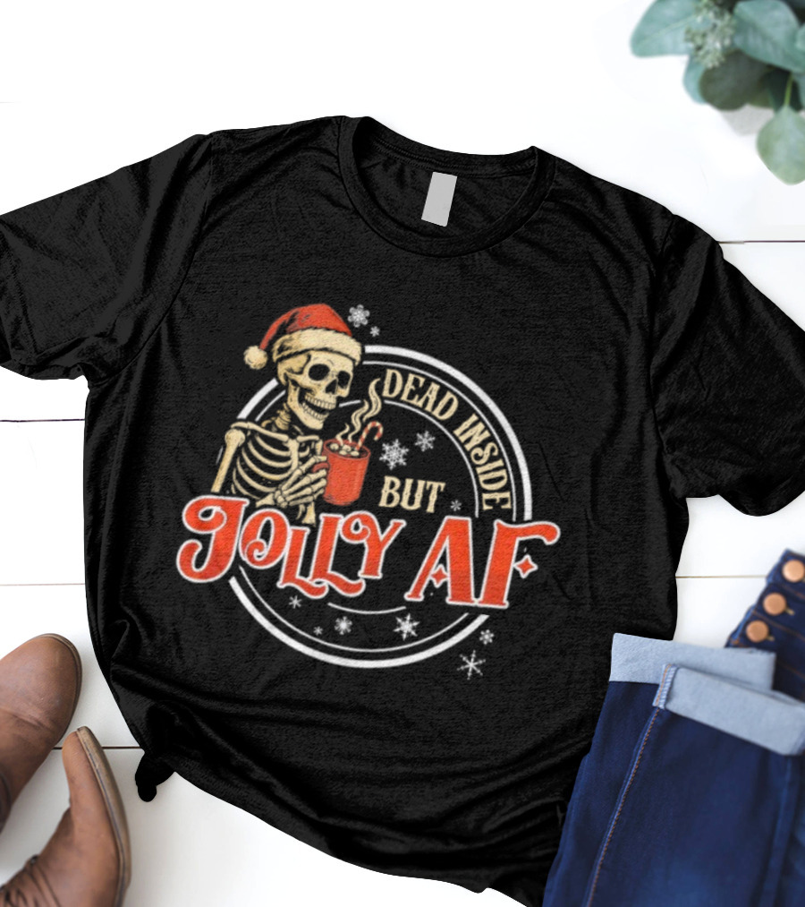 Dead Inside But Jolly AF Skeleton Santa Christmas Humor T-Shirt