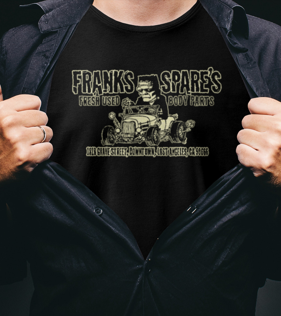 Frank's Spare's Fresh Used Body Parts 1818 Grave Street Bownt Own T-Shirt