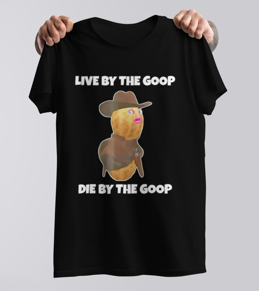Live Like The Goop Goop Die Like The Goop Goop Cowboy Peanut T-Shirt